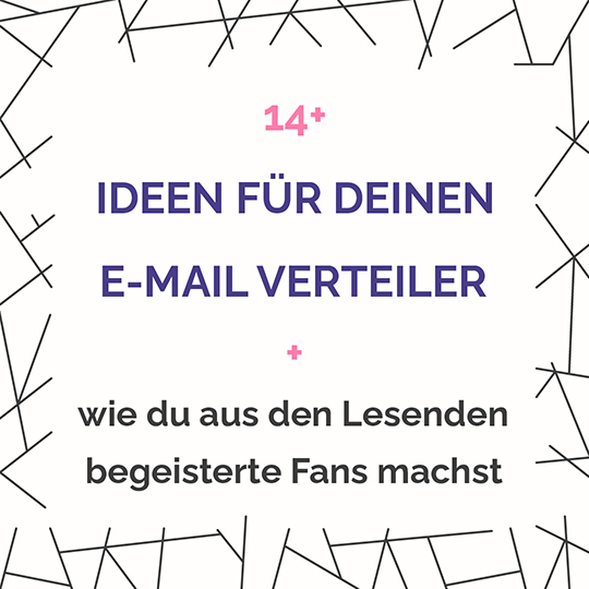 14+ Newsletter Ideen für deinen E-Mail Verteiler (mache aus deinen Lesern begeisterte Fans)